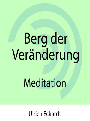 cover image of Berg der Veränderung--Meditation
